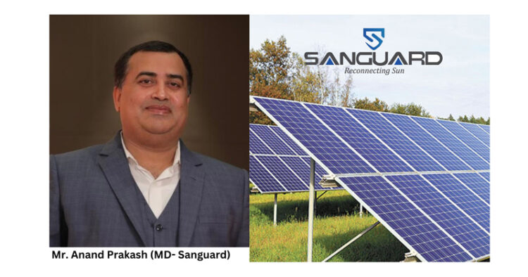 Meet Sanguard: India’s Fastest Growing Renewable Energy Company Transforming the Nation Sustainably