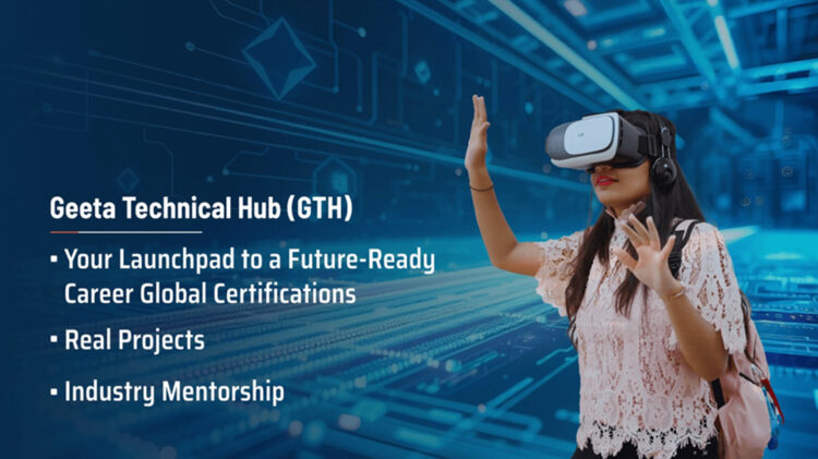 Geeta Technical Hub (GTH): Powering Innovation, Placement & Industry-Ready Talent at Geeta University