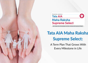 Tata AIA Maha Raksha Supreme Select: A Term plan that grows with every milestone in life