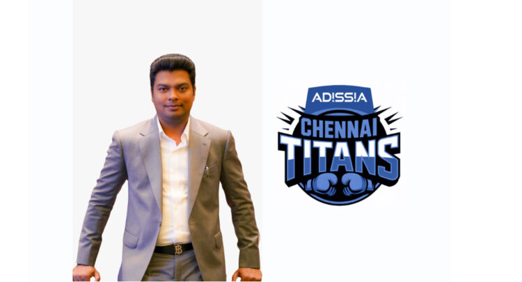 Adissia Developers Enters Sports Arena, Acquires “Adissia Chennai Titans” Franchise in Tamil Nadu Kickboxing Super League