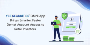 YES SECURITIES’ OMNI App Brings Smarter, Faster Demat Account Access to Retail Investors