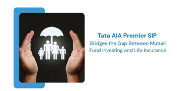 Tata AIA Premier SIP Bridges the Gap Between Mutual Fund Investing and Life Insurance