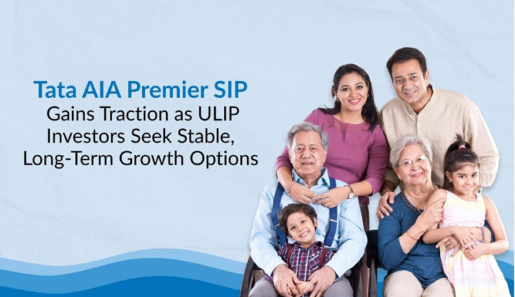 Tata AIA Premier SIP Gains Traction as ULIP Investors Seek Stable, Long-Term Growth Options