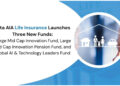 Tata AIA Life Insurance Launches Three New Funds: Large Mid Cap Innovation Fund, Large Mid Cap Innovation Pension Fund, and Global AI & Technology Leaders Fund