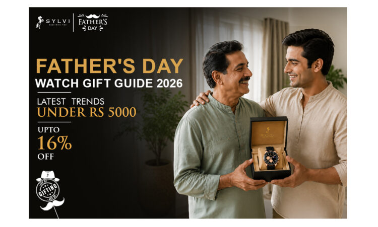 Father’s Day Watch Gift Guide 2026: Latest Trends Under Rs 5000