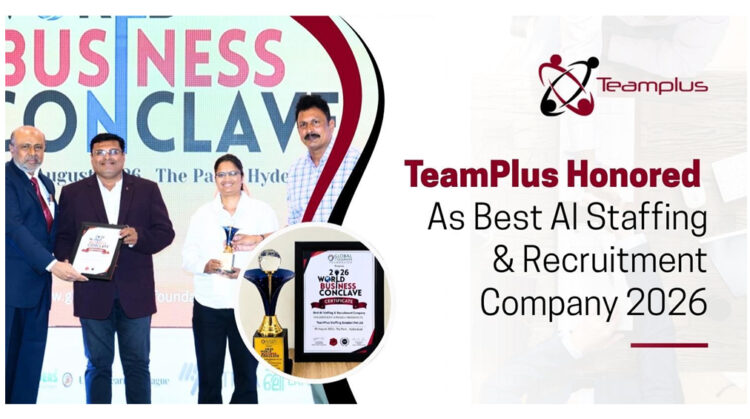 Teamplus Staffing Solution Pvt. Ltd. Is the Best AI Staffing & Recruitment Company Award Winner at World Business Conclave 2026